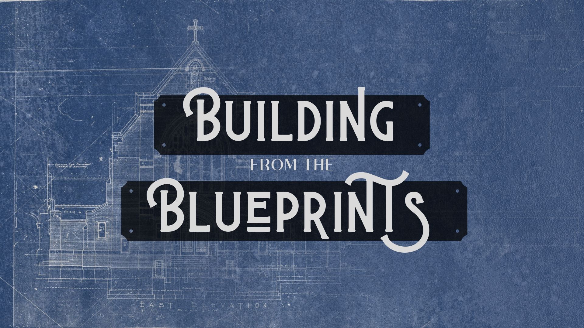 Building from the Blueprints: Part 1