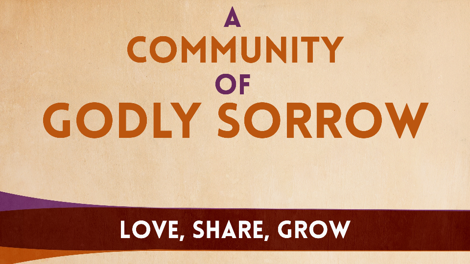 A Community of Godly Sorrow