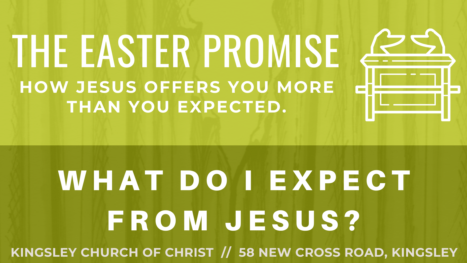 The Easter Promise pt 1 - What do I expect from Jesus?