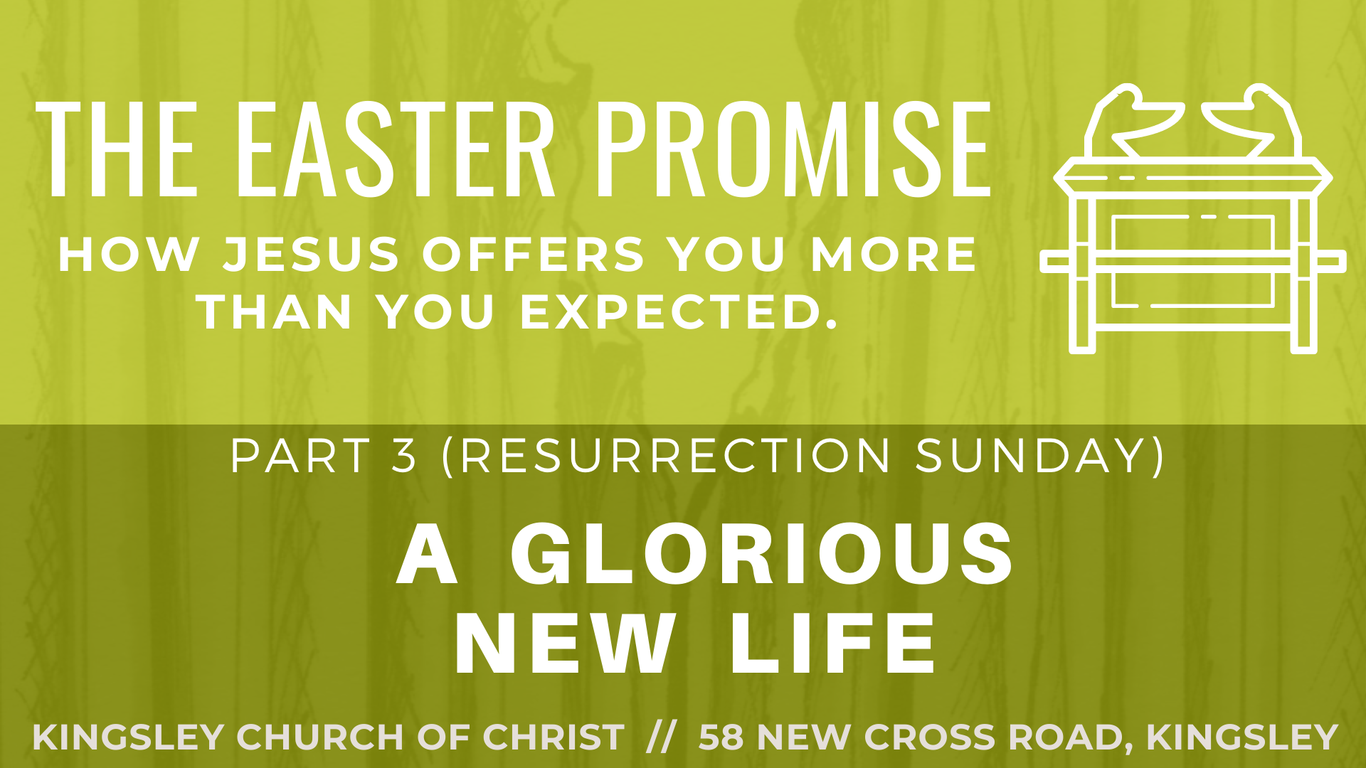 The Easter Promise Pt 3 - A Glorious New Life
