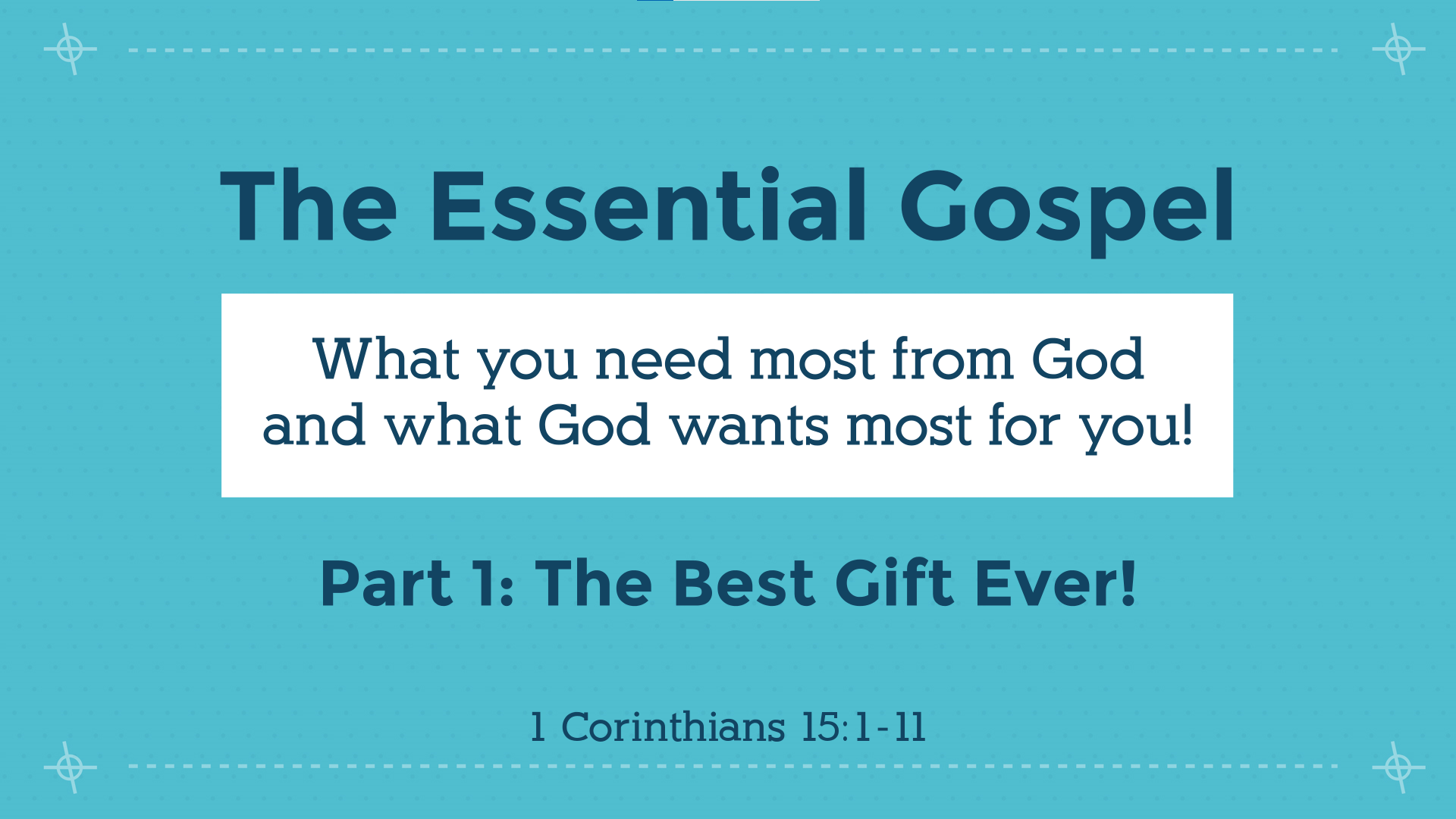 The Essential Gospel 1 - The Best Gift Ever!