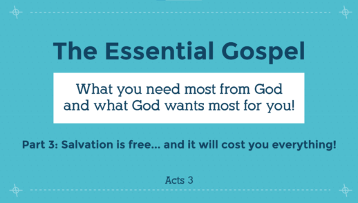 The Essential Gospel 3: Salvation is free... and will cost you everything!